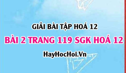 Giải bài 2 trang 119 SGK Hoá 12: Tính chất hóa học của kim loại kiềm thổ, hợp chất của kim loại kiềm thổ